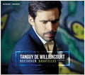 Beethoven / Tanguy De Williencourt: Beethoven: Bagatelles L'Integrale - Compact Disc