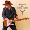 House, James & Blue Cowboys: James House And The Blue Cowboys - Compact Disc