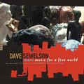Dave Sewelson: More Music For A Free World - CD