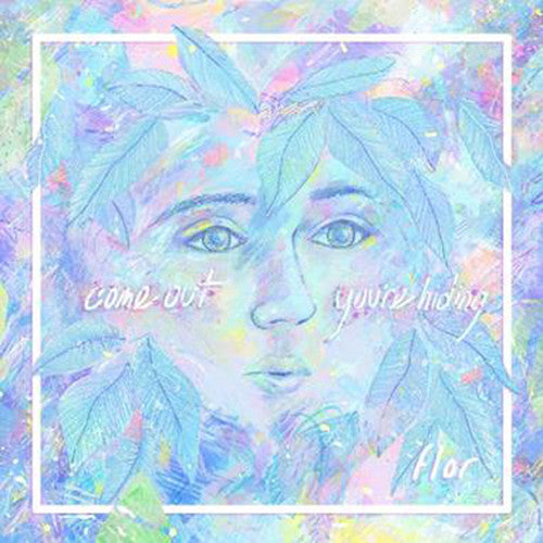 Flor: Come Out. Youre Hiding [ Vinyl ]
