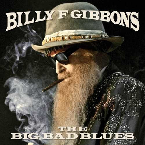 Billy F Gibbons: The Big Bad Blues [ Vinyl ]