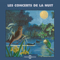 Sons De La Nature: Concerts de la Nuit - Compact Disc