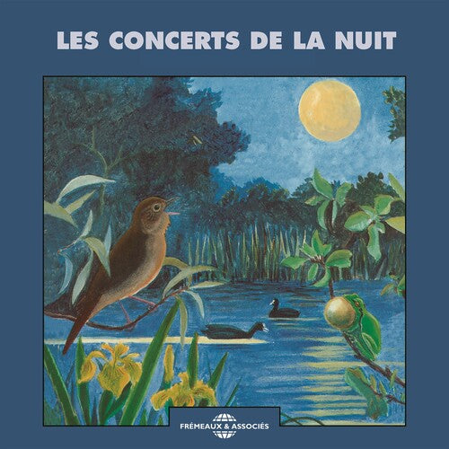 Sons De La Nature: Concerts de la Nuit - Compact Disc
