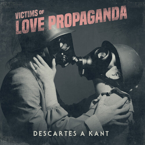Descartes A Kant: Victims Of Love Propaganda [ Vinyl ]