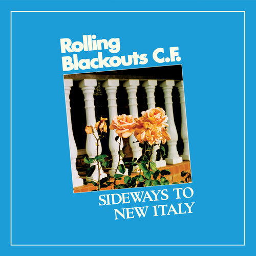 Rolling Blackouts C. F.: Sideways To New Italy [ Vinyl ]