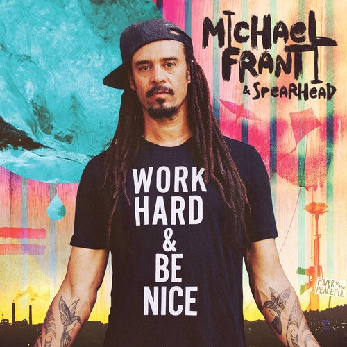 Michael Franti & Spearhead: Work Hard And Be Nice [ Vinyl ]