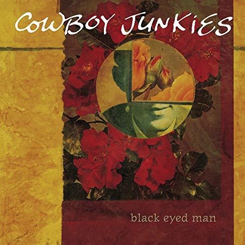 Cowboy Junkies: Black Eyed Man [ Vinyl ]