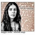 Maggie Roche: Where Do I Come From - Compact Disc