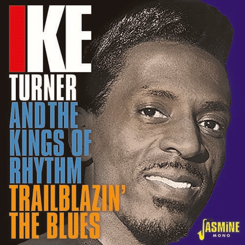 Turner, Ike / Kings of Rhythm: Trailblazin The Blues 1951-1957 - Compact Disc