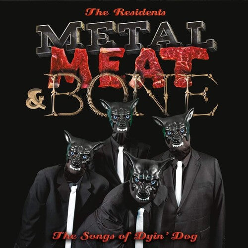 The Residents: Metal Meat & Bone: The Songs Of Dyin' Dog [ Vinyl ]