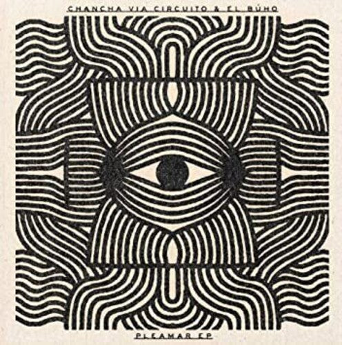 Chancha via Circuito & El Buho: Pleamar [ Vinyl ]