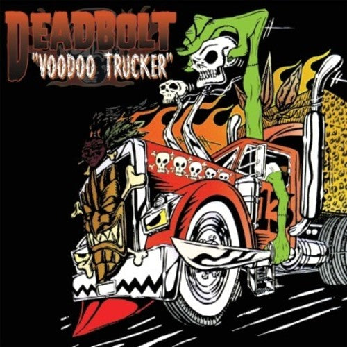 Deadbolt: Voodoo Trucker [ Vinyl ]