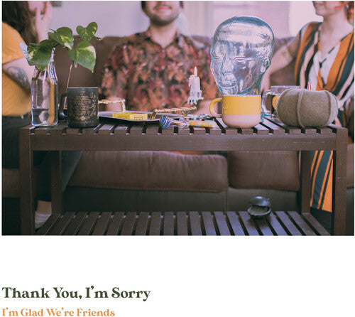 Thank You I'm Sorry: I'm Glad We're Friends (Olive In Gold Vinyl) [ Vinyl ]