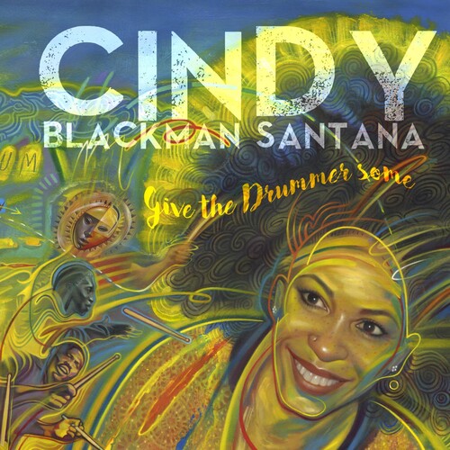 Cindy Blackman Santana: Give the Drummer Some [ Vinyl ]