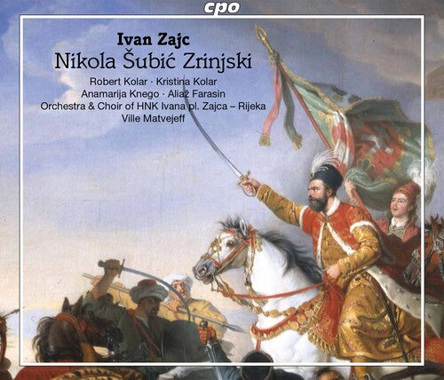 Rijeka Opera Choir  Rijeka Symphony Orchestra  Matvejeff: Nikola Subic Zriinjski - Compact Disc