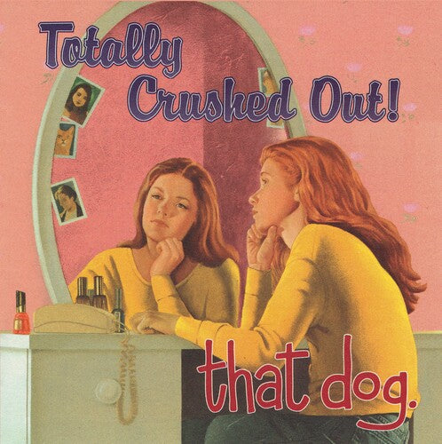 That Dog: Totally Crushed Out! [ Vinyl ]