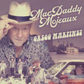 Gregg Martinez: Mac Daddy Mojeaux - Compact Disc