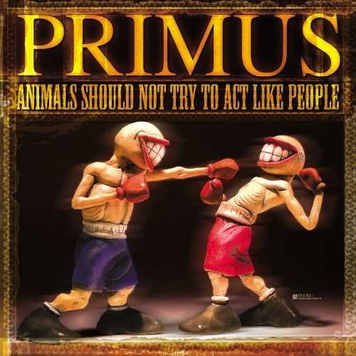 Primus: Animals Should Not Try To Act Like People [ Vinyl ]