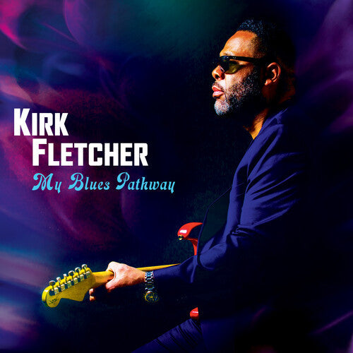 Kirk Fletcher: My Blues Pathway [ Vinyl ]