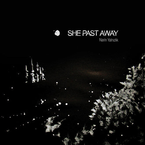 She Past Away: Narin Yalnizlik [ Vinyl ]