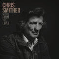 Chris Smither: More From The Levee - Compact Disc