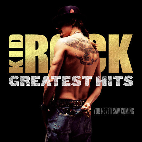 Kid Rock: Greatest Hits: You Never Saw Coming [ Vinyl ]