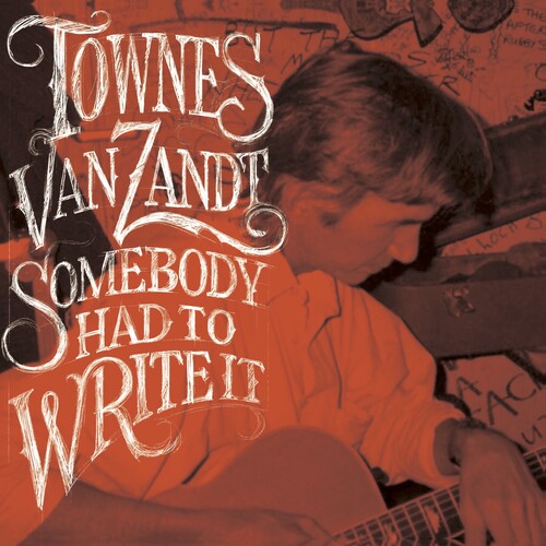 Townes Van Zandt: Somebody Had To Write It [ Vinyl ]