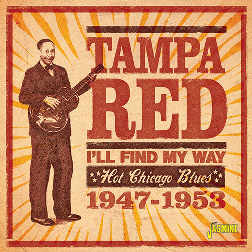 Tampa Red: I'll Find My Way: Hot Chicago Blues 1947-1953 - Compact Disc