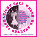 Various Artists: Right Back Where We Started From: Female Pop & Soul In 70s Britain / Various - CD