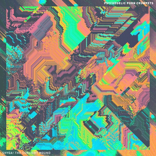 Psychedelic Porn Crumpets: SHYGA! The Sunlight Mound [ Vinyl ]