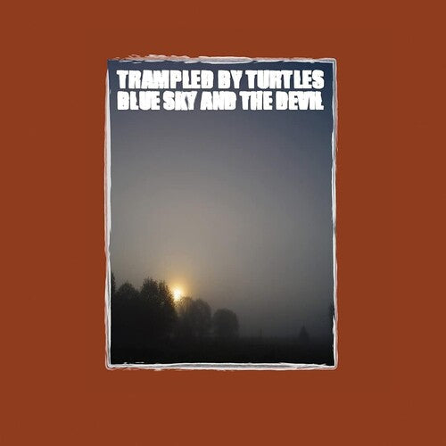 Trampled by Turtles: Blue Sky & The Devil [ Vinyl ]