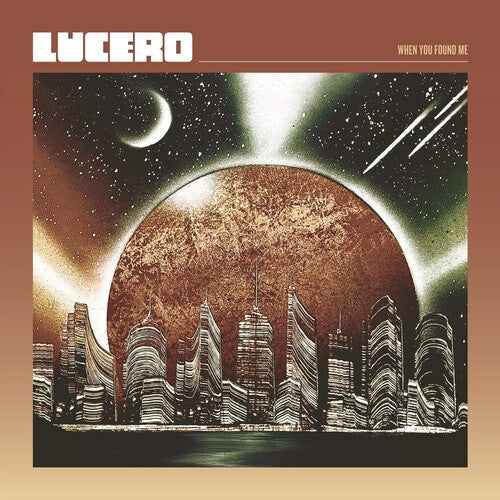 Lucero: When You Found Me [ Vinyl ]