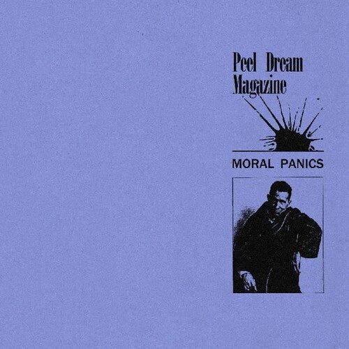 Peel Dream Magazine: Moral Panics [ Vinyl ]