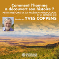 Yves Coppens: Comment L'homme a Decouvert - Compact Disc