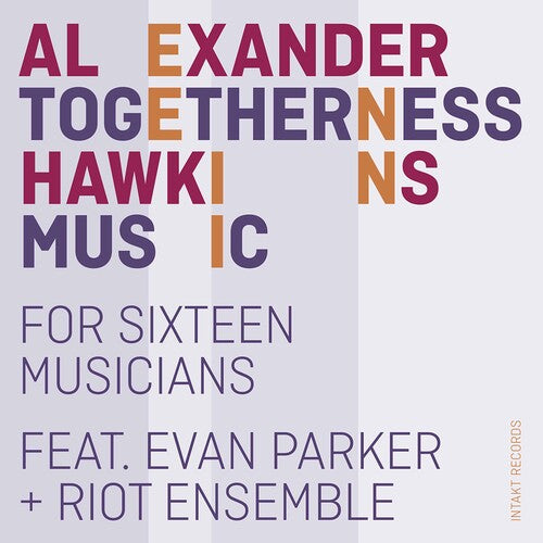 Hawkins / Parker / Riot Ensemble: Togetherness Music - Compact Disc
