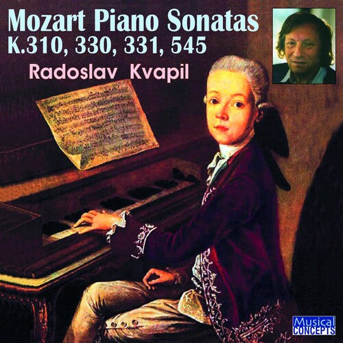 Radoslav Kvapil: Mozart Piano Sonatas Nos. 8,10,11,15, K.301,330,331,545 - Compact Disc