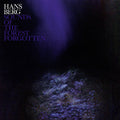 Hans Berg: Sounds of the Forest Forgotten  / Vinyl Record