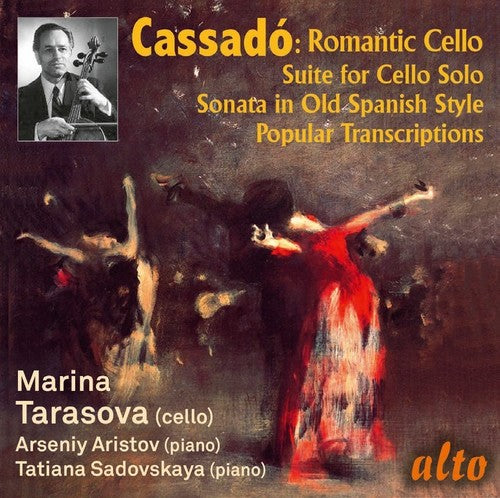 Marina Tarasova / Arseny Aristov: Gaspar Cassado: Romantic Cello Music & Transcriptions - Compact Disc