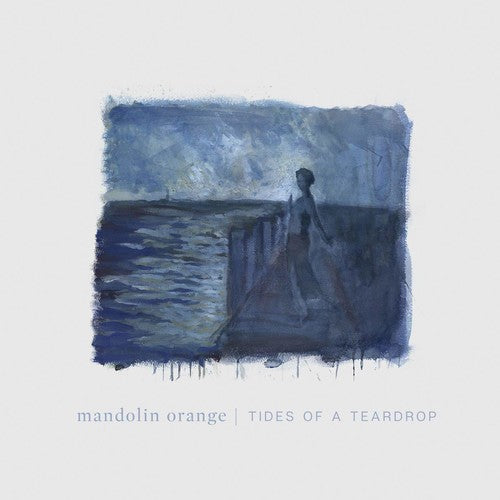 Mandolin Orange: Tides Of A Teardrop (standard Edition) [ Vinyl ]