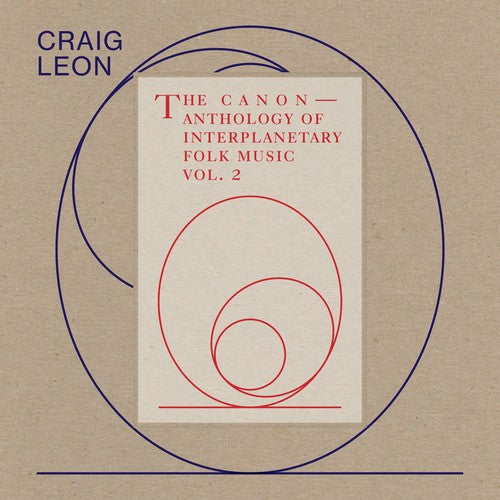 Craig Leon: Anthology Of Interplanetary Folk Music Vol. 2: The - Compact Disc