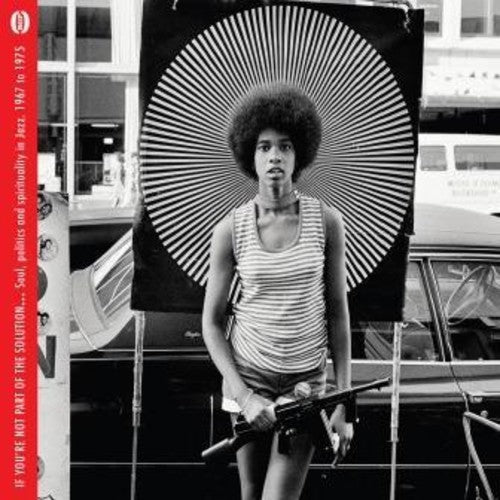 If You're Not Part of the Solution: Soul Politics: If You're Not Part Of The Solution: Soul Politics & Spirituality In Jazz 1967-1975 / Various [ Vinyl ]
