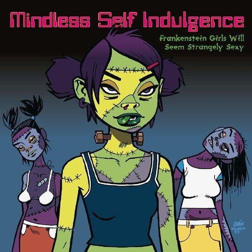Mindless Self Indulgence: Frankenstein Girls Will Seem Strangely Sexy [ Vinyl ]