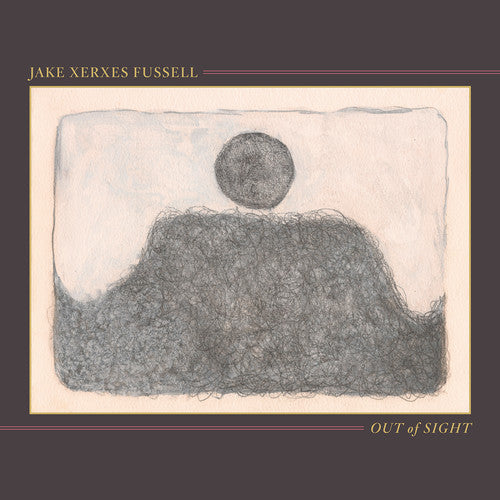 Jake Xerxes Fussell: Out of Sight [ Vinyl ]