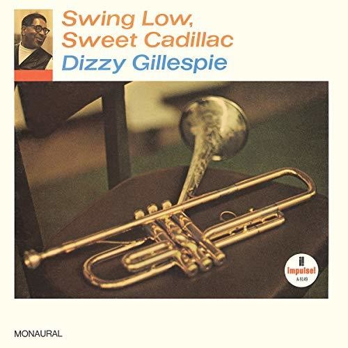 Dizzy Gillespie: Swing Low, Sweet Cadillac [ Vinyl ]