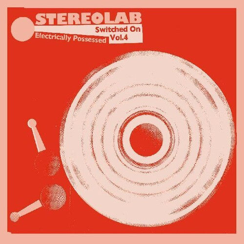 Stereolab: Electrically Possessed (switched On Volume 4) [ Vinyl ]