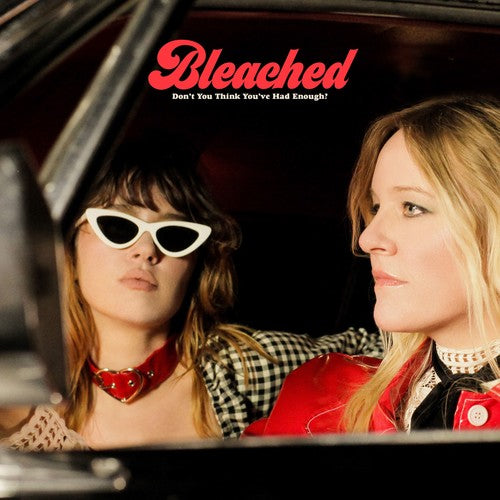 Bleached: Don't You Think You've Had Enough? [ Vinyl ]