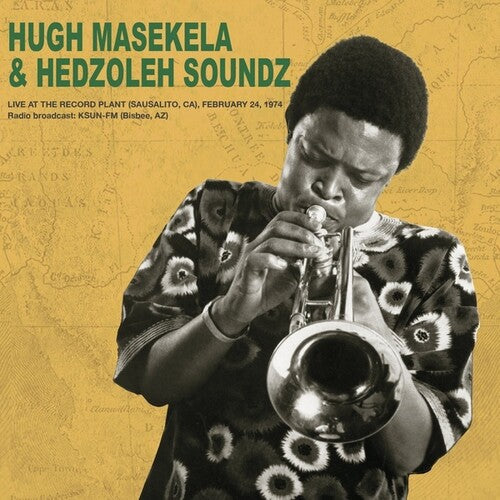 Masekela, Hugh / Hedzoleh Soundz: Live at the Record Plant February 24th 1974 [ Vinyl ]