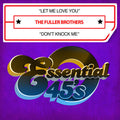 Fuller Brothers: Let Me Love You / Don't Knock Me (Digital 45) - CD