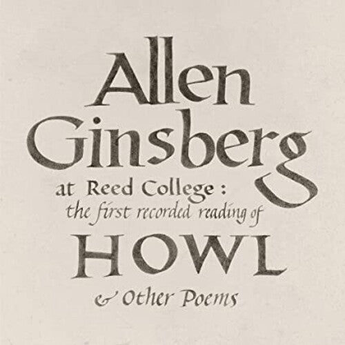 Allen Ginsberg: At Reed College: The First Recorded Reading Of Howl & Other Poems [ Vinyl ]