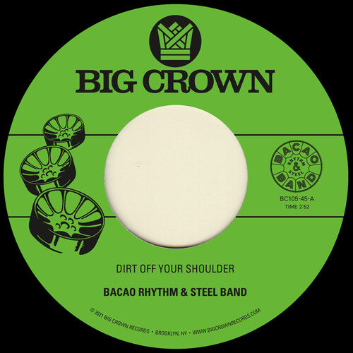 Bacao Rhythm & Steel Band: Dirt Off Your Shoulder / I Need Somebody To Love Tonight - 7-INCH SINGLE